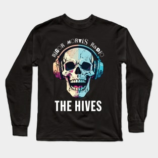 Rigor Mortis Radio - The Hives Long Sleeve T-Shirt